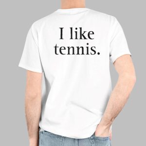 I Like Tennis Shirt