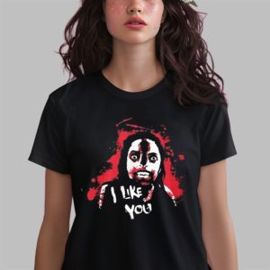 I Like You Shirt