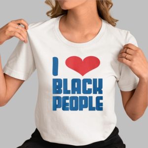 I Love Black People Shirt