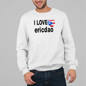 I Love Ericdao Shirt 4