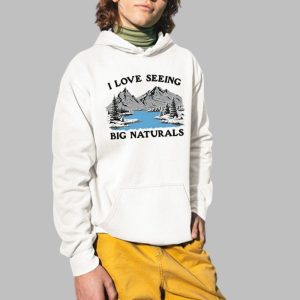 I Love Seeing Big Naturals Shirt 4