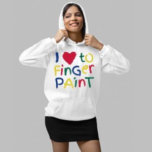 I Love To Finger Paint Shirt 4