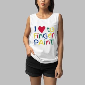 I Love To Finger Paint Shirt 5