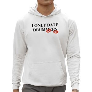 I Only Date Drummers Shirt 3