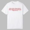 I Really Really Really Really Really Really Care About You I Wanna Comfort You Shirt