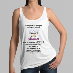 I Respect All People Whether You’re Trans Straight Gay Bisexual Shirt