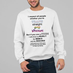 I Respect All People Whether Youre Trans Straight Gay Bisexual Shirt 4