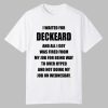 I Waited For Deckard And All I Got Was Fired From My Job For Being Way To Over Hyped And Not Doing My Job On Wednesday Shirt