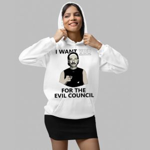 I Want You For The Evil Council Shirt 4