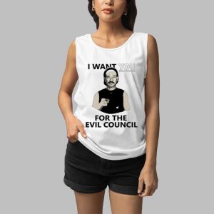 I Want You For The Evil Council Shirt 5