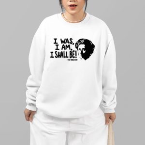 I Was I Am I Shall Be The Revolution Shirt