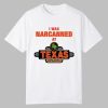 I Was Narcanned At Texas Roadhouse Shirt