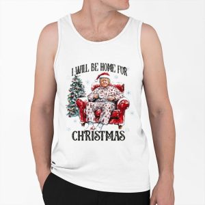 I Will Be Home For Christmas Trump Shirt 4