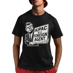 Ian Smith Aipac Is A Foreign Agent John F.Kennedy Shirt