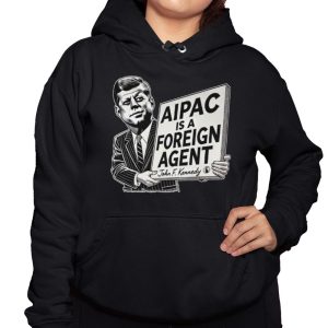 Ian Smith Aipac Is A Foreign Agent John FKennedy Shirt 3
