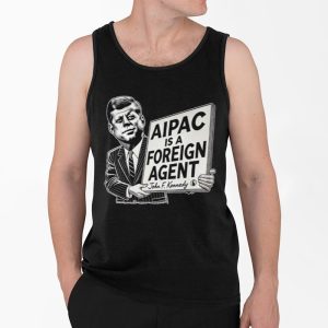 Ian Smith Aipac Is A Foreign Agent John FKennedy Shirt 4