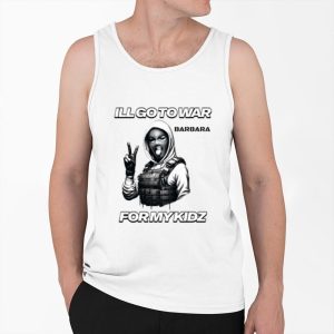 Ill Go To War Barbara War For Kidz Shirt 4