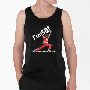 Im 50 I Like To Kick Stretch And Kick Shirt 4