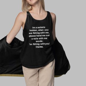 Im A Autistic Lesbian When You Are Flirting With Me Shirt 4 Im A Autistic Lesbian When You Are Flirting With Me Shirt 5