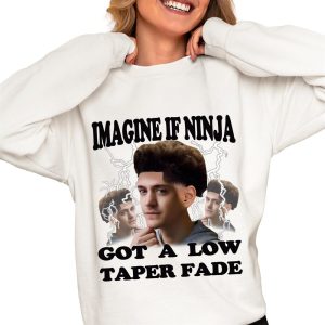 Imagine If Ninja Got A Low Taper Fade Shirt