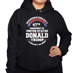 Inauguration Day 47th President Of United States Donald Trump January 20 2025 Shirt 3