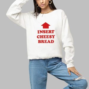 Insert Cheesy Bread Shirt 3