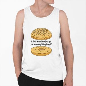 Is This A NothingBurger Or An Everything Bagel Shirt 4