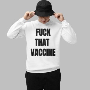 J Hans Fuck That Vaccine Shirt 3