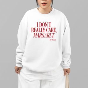 JDVance I Dont Really Care Margaret Shirt 4