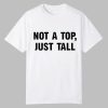 Jake Not A Top Just Tall Shirt