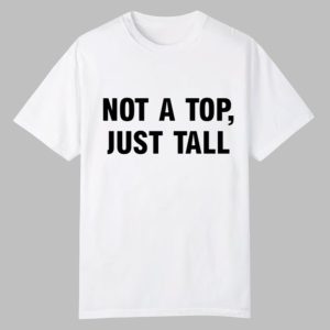 Jake Not A Top Just Tall Shirt