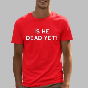 Jamie Bonkiewicz Is He Dead Yet Shirt