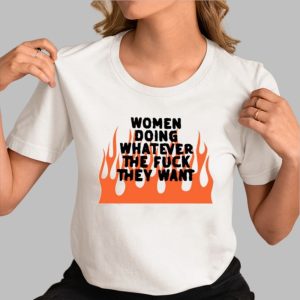 Jayne Edosalon Women Doing Whatever The Fuckthey Want Shirt