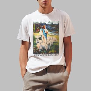 Jesus Is My Shepherd Shirt