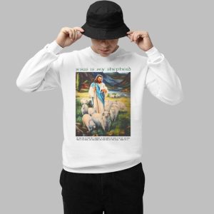 Jesus Is My Shepherd Shirt 3