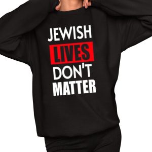 Jewish Lives Don’t Matter Shirt