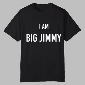 Jimmy Failla I Am Big Jimmy Shirt