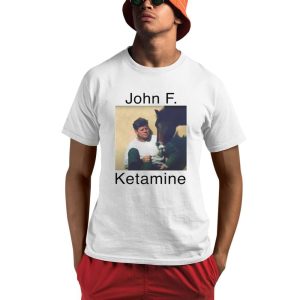 John F Ketamine Shirt