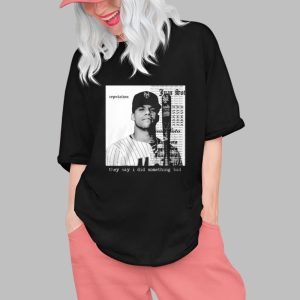 Juan Soto They Say I Did Something Bad Shirt