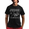 Judge Chung King Can Suck It Shirt