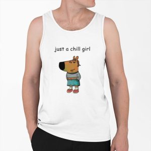 Just A Chill Girl Chill Guy Shirt 3 Just A Chill Girl Chill Guy Shirt 4