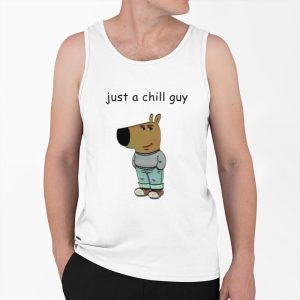 Just A Chill Guy Shirt 4