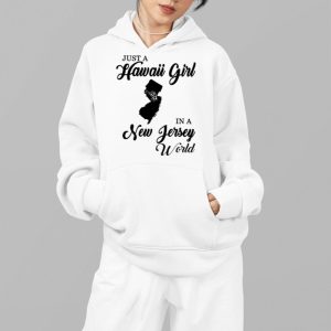Just A Hawaii Girl In A In New Jersey World Shirt 5