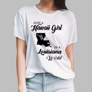 Just A Hawaii Girl In A Louisiana World Shirt 3