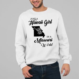 Just A Hawaii Girl In A Missouri World Shirt 4