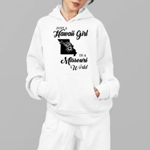 Just A Hawaii Girl In A Missouri World Shirt 5