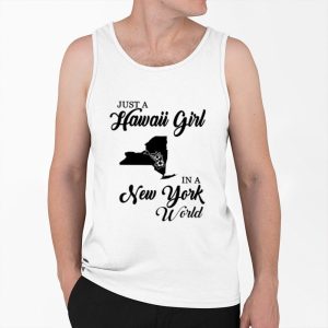 Just A Hawaii Girl In A New York World Shirt 4