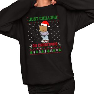 Just Chilling On Christmas Meme Ugly Holiday Shirt