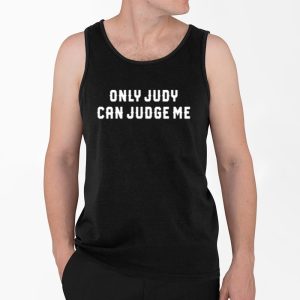 Kammie Ay Only Judy Can Judge Me Shirt 3 Kammie Ay Only Judy Can Judge Me Shirt 4