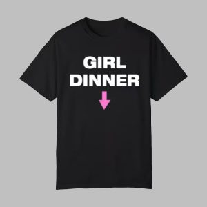 Kayla Malecc Girl Dinner Shirt